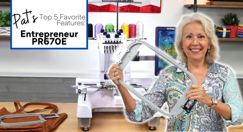 Brother PR670E Multi Needle Embroidery Machine Top Features