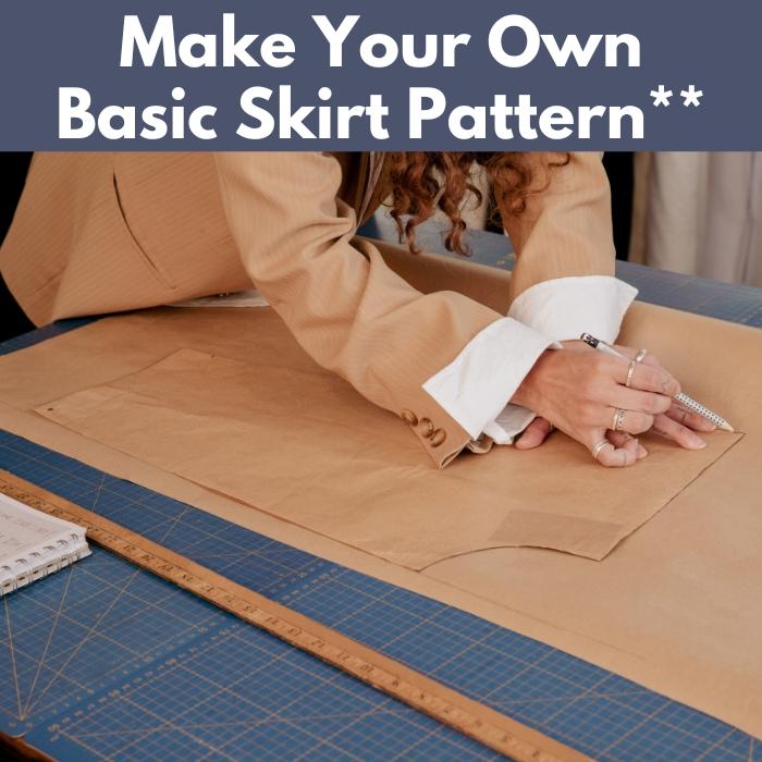 Make Your Own Basic Skirt Pattern** Fri 10/31 & 11/07 1:00-5:00pm
