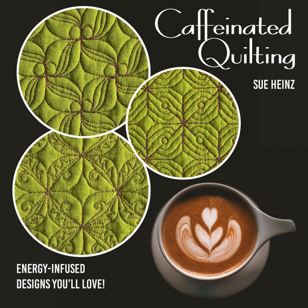 Caffeinated Quilting* Sat 01/10 9:30am-4:30pm