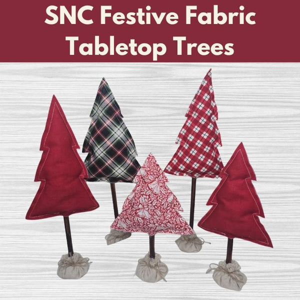SNC Festive Fabric Tabletop Trees** Wed 11/12 9:30am-1:00pm