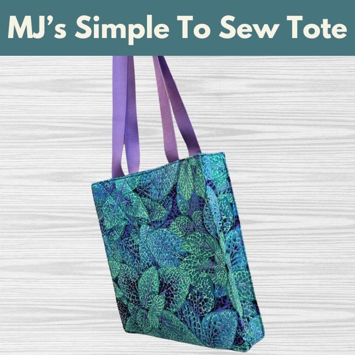 MJ's Simple To Sew Tote* Tues 11/18 5:00-8:00pm