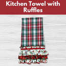 Kitchen Towel with Ruffles** Fri 11/21 1:00-5:00pm