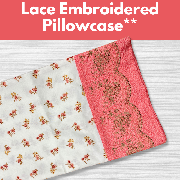 Lace Embroidered Pillowcase** Thurs 11/13 1:00-4:00pm