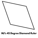 MJ's 45 Degree Diamond Ruler